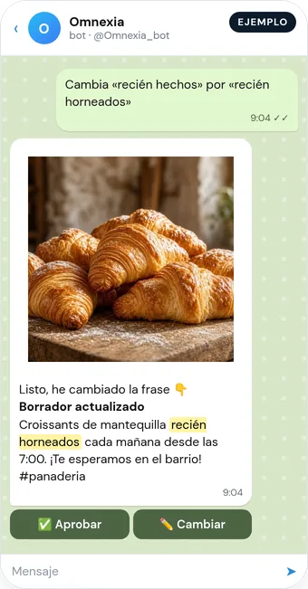 Ejemplo de chat de Telegram: el cliente escribe «Cambia “recién hechos” por “recién horneados”» y el bot envía el borrador actualizado, con la foto de los croissants y la frase cambiada resaltada.